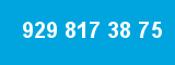 929 817 38 75